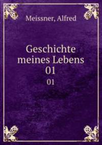 Geschichte meines Lebens. 01