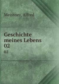 Geschichte meines Lebens. 02