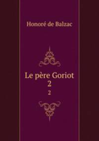Le pre Goriot. 2