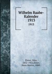 Wilhelm Raabe-Kalender. 1913
