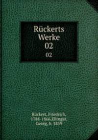 Rckerts Werke. 02