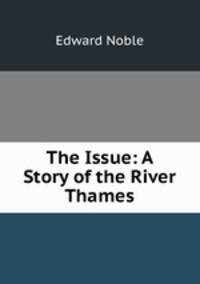 The Issue: A Story of the River Thames