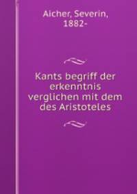 Kants begriff der erkenntnis verglichen mit dem des Aristoteles