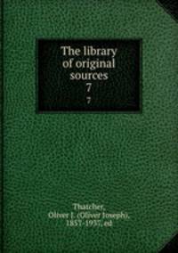 The library of original sources. 7
