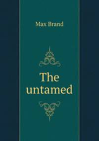 The untamed