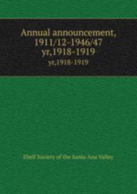 Annual announcement, 1911/12-1946/47. yr,1918-1919