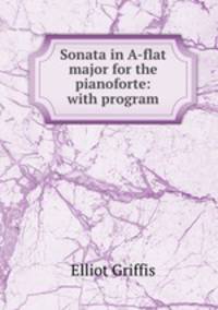Sonata in A-flat major for the pianoforte: with program