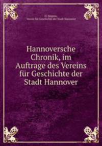 Hannoversche Chronik, im Auftrage des Vereins fur Geschichte der Stadt Hannover