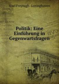 Politik: Eine Einfuhrung in Gegenwartsfragen