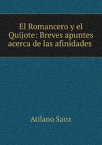 El Romancero y el Quijote: Breves apuntes acerca de las afinidades .