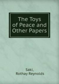 The Toys of Peace and Other Papers