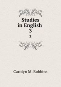 Studies in English .. 3
