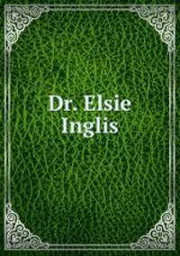 Dr. Elsie Inglis