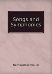 Songs and Symphonies