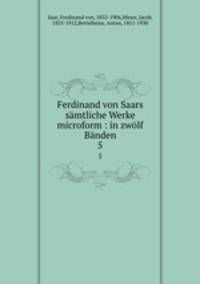 Ferdinand von Saars samtliche Werke microform : in zwolf Banden