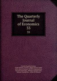 The Quarterly Journal of Economics. 33