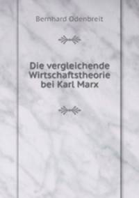 Die vergleichende Wirtschaftstheorie bei Karl Marx