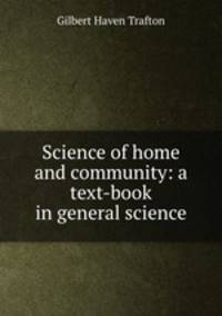 Science of home and community: a text-book in general science