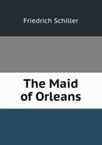 The Maid of Orleans