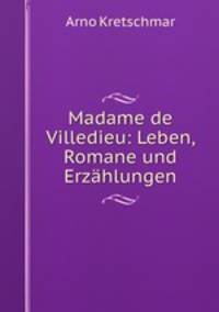 Madame de Villedieu: Leben, Romane und Erzahlungen