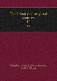 The library of original sources. 10