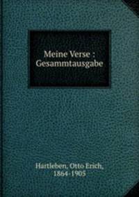 Meine Verse : Gesammtausgabe