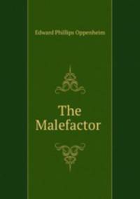 The Malefactor .