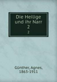 Die Heilige und ihr Narr. 2