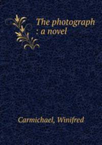 The photograph : a novel