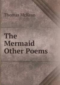 The Mermaid & Other Poems