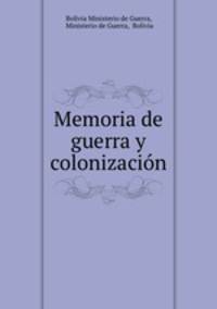Memoria de guerra y colonizacion