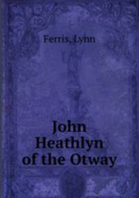 John Heathlyn of the Otway