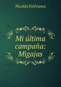 Mi ultima campana: Migajas