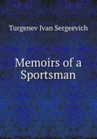 Memoirs of a Sportsman
