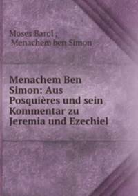 Menachem Ben Simon: Aus Posquieres und sein Kommentar zu Jeremia und Ezechiel