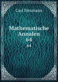 Mathematische Annalen. 64