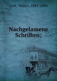 Nachgelassene Schriften;