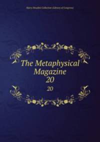 The Metaphysical Magazine. 20