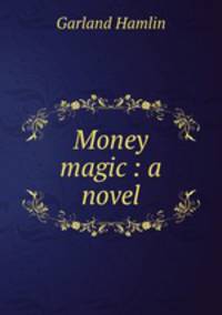 Money magic : a novel