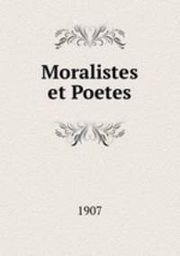 Moralistes et Poetes