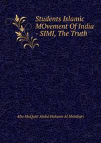 Students Islamic MOvement Of India - SIMI, The Truth
