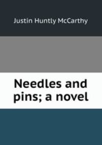 Needles and pins; a novel