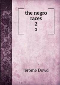 the negro races. 2