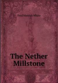 The Nether Millstone