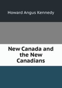 New Canada and the New Canadians