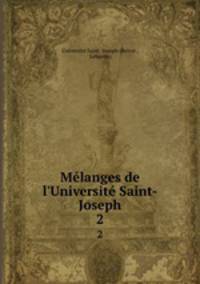Mlanges de l`Universit Saint-Joseph. 2
