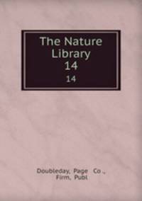 The Nature Library. 14