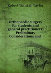 Orthopaedic surgery for students and general practitioners: Preliminary Considerations and .