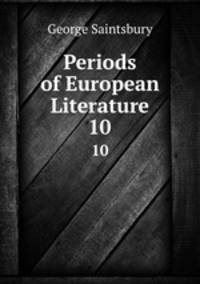 Periods of European Literature. 10