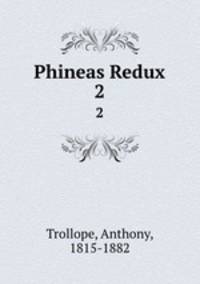 Phineas Redux. 2